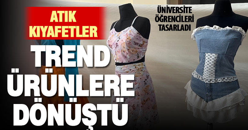 Öğrenciler, atık kıyafetlerden sürdürülebilir ürünler üretti