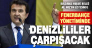Buldanlı Hulusi Belgü, Ali Koç’un listesinden Fenerbahçe yönetimine aday