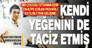 Yeniden yargılanacak olan taciz sanığı hakkında korkutan iddia