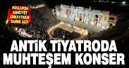 Hollanda Kraliyet Concertgebouw Oda Orkestrası Hierapolis’te konser verdi