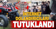 Denizli’de internet dolandırıcısı 10 şüpheli tutuklandı