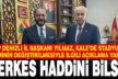 MHP İl Başkanı Yılmaz’dan Kale’de stadyumun adının değiştirilmesiyle ilgili açıklama