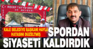 Kale Belediye Başkanı Hayla’dan spor tesislerinin isminin değişmesiyle ilgili açıklama