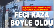 Ulus Kavşağı’nda 4 kişinin yaralandığı feci kazanın görüntüleri ortaya çıktı