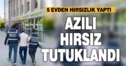 Denizli’de 5 ayrı evden hırsızlık yapan şahıs tutuklandı