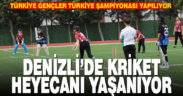 Kriket Okul Sporları Gençler Türkiye Şampiyonası Denizli’de başladı