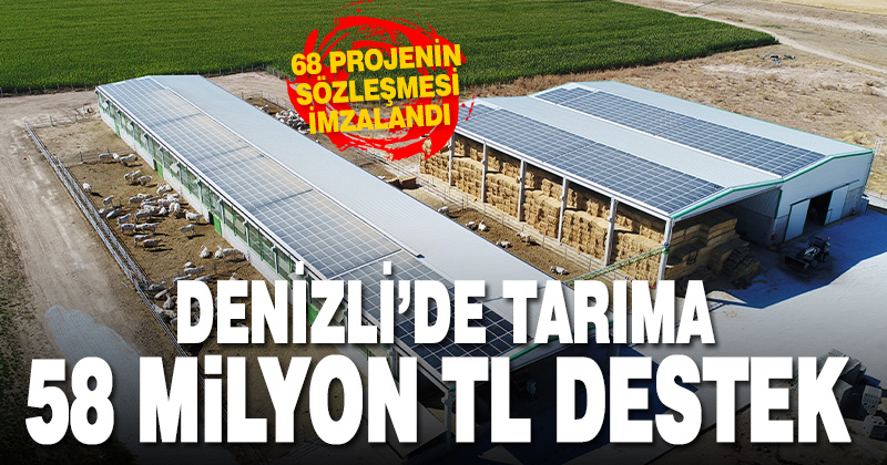 Denizli tarımında 68 projeye 58 milyonluk destek sağlanacak
