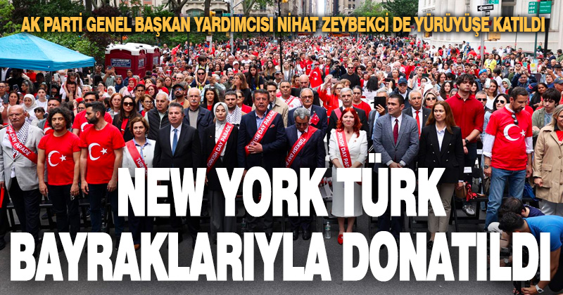 New York, Türk bayraklarıyla donandı: 41. Geleneksel Türk Günü Yürüyüşü