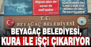 Beyağaç Belediyesi, seçimden hemen önce alınan 42 işçiyi kura ile işten çıkarıyor
