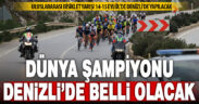 Bisikletin dev organizasyonu bu yıl Denizli’de yapılacak