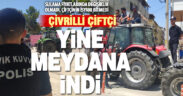 Çivrilli çiftçiler yine su eylemi yaptı, polis ve jandarma güvenlik önlemi aldı