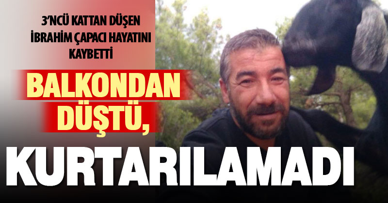 Kale’de 3’ncü kattan düşen yurttaş hayatını kaybetti