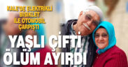 Yaşlı çifti kaza ayırdı