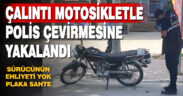 Çalıntı motosikletle polis çevirmesine yakalandı