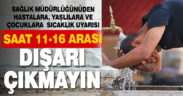 Mevsim normalleri üzerine çıkan sıcaklıklara karşı uyarı yapıldı