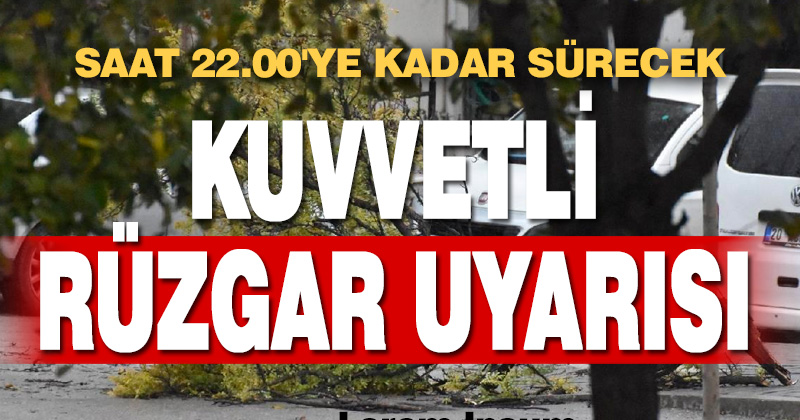 Meteoroloji’den Denizli’ye kuvvetli rüzgar uyarısı