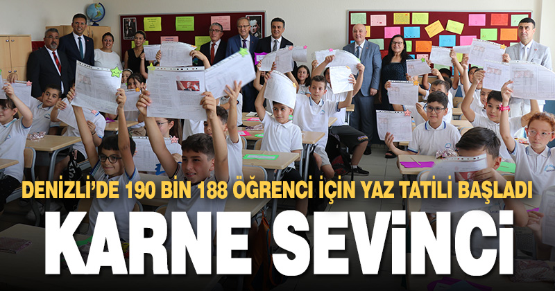 Denizli’de 190 bin 188 öğrenci karnesini aldı