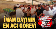 Cinayete kurban giden gencin cenaze namazını dayısı kıldırdı