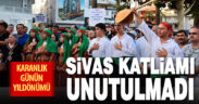 Sivas katliamının üzerinden 31 yıl geçti