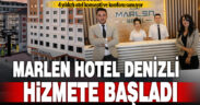 Marlen Hotel Denizli hizmete başladı