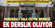 Pamukkale Halk Eğitim Merkezi, Denizli Lisesi’nin ek dersliğine dönüştürülüyor