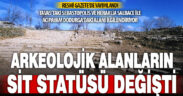 Denizli’de üç arkeolojik alanın sit statüsü değişti
