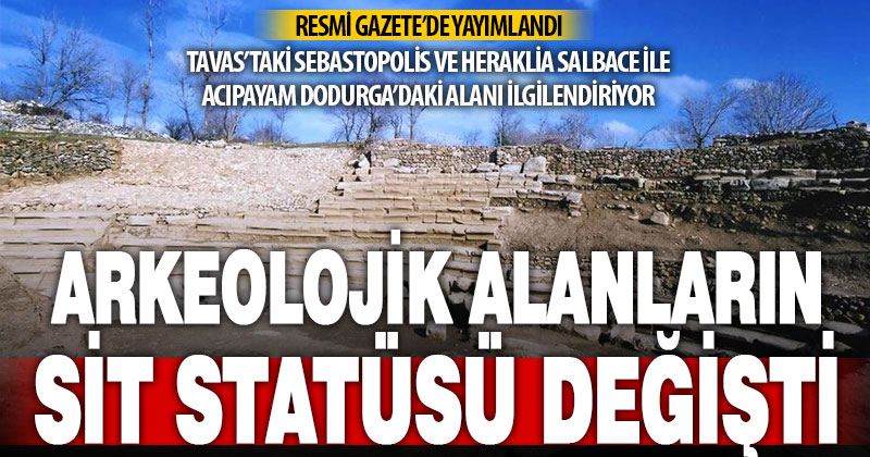 Denizli’de üç arkeolojik alanın sit statüsü değişti