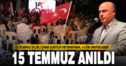 15 Temmuz Demokrasi ve Milli Birlik Günü Denizli’de anıldı