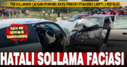 Yeşilova yolunda hatalı sollama faciası: 2 kişi öldü
