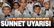 Uzman Doktor Akıncı’dan çocuğunu sünnet ettirmek isteyen ailelere uyarılar