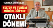 Yeni Kültür ve Turizm Müdürü Hüdaverdi Otaklı göreve başladı