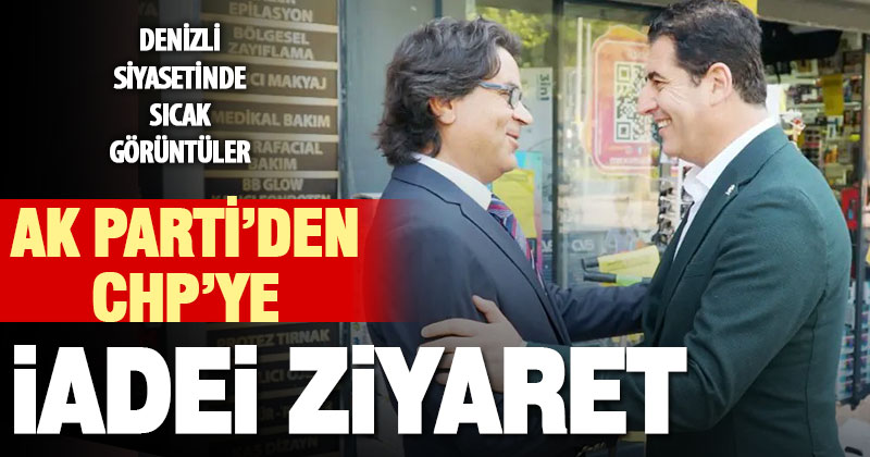 Ak Parti Denizli yönetiminden, CHP’ye iadei ziyaret