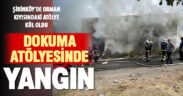 Dokuma atölyesindeki yangın işyerini kullanılamaz hale getirdi