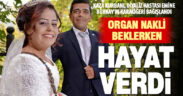 Kaza kurbanı diyaliz hastası Emine Burkay’ın organları bağışlandı