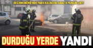 Park halindeki araçta yangın çıktı