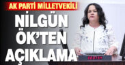 Ak Parti Milletvekili Nilgün Ök’ten açıklama