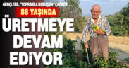 88 yaşında üretmeye devam ediyor