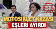 Babasının böbreğiyle hayata tutundu, eşiyle birlikte kazada öldü