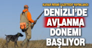 Denizli’de avlanma dönemi başlıyor
