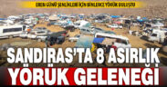 Binlerce Yörük, 8 asırlık geleneği Sanrıdas Dağının 2300 rakımlı zirvesinde yaşattı