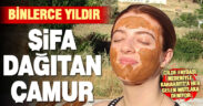 Karahayıt’ın termal çamuru şifa dağıtıyor