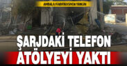 Denizli’de şarjda bırakılan telefon, ambalaj fabrikasını küle çevirdi