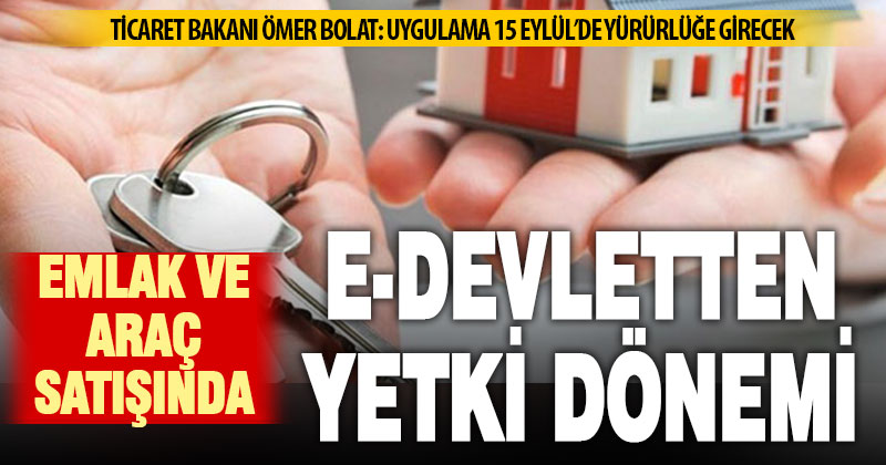 Gayrimenkul ve otomotiv satışında yeni dönem başlıyor