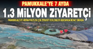 Hierapolis ören yeri ve Pamukkale’yi ilk 7 ayda 1 milyon 306 bin 545 turist ziyaret etti