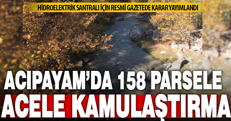 Acıpayam’ın Alcı ve Karaismailler’deki 158 parsel için acele kamulaştırma kararı
