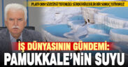 Denizli iş dünyası Pamukkale için toplandı