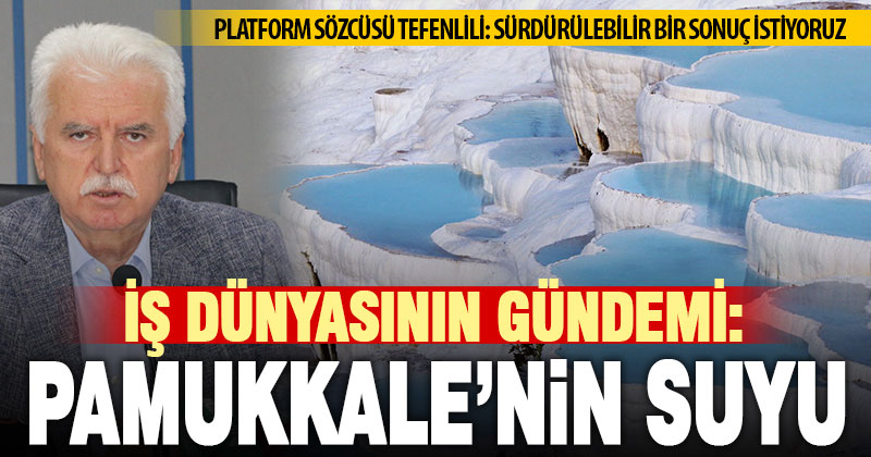 Denizli iş dünyası Pamukkale için toplandı