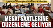 Düzenleme gerçekleşirse haftalık çalışma 40 saate düşebilir