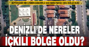 Denizli’de meclis, nereleri içkili bölge ilan etti?