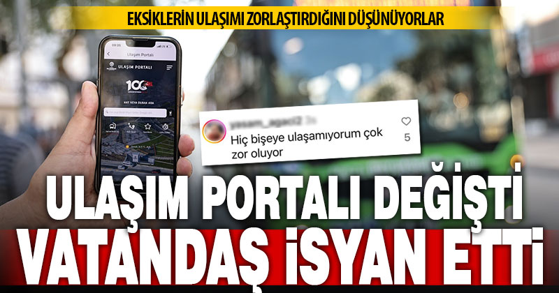 Büyükşehir Ulaşım Portalı’nı yeniledi, vatandaş eksiklere isyan etti